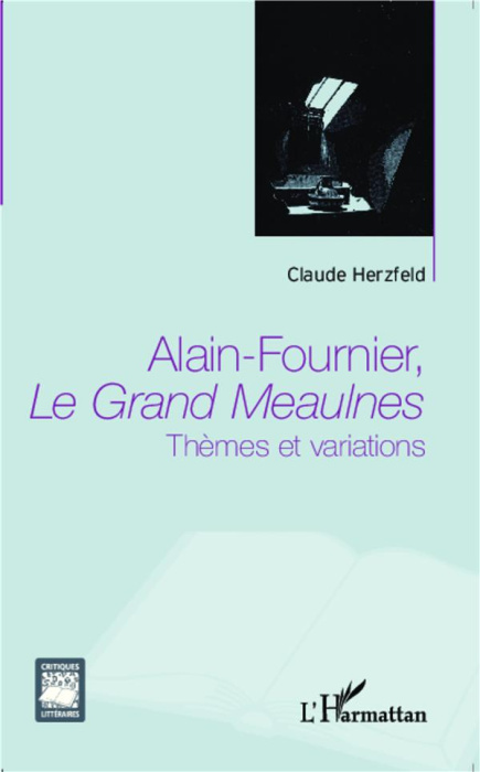 Emprunter Alain-Fournier, Le grand Meaulnes. Thèmes et variations livre
