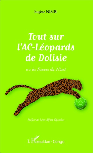 Emprunter Tout sur l'AC-Léopards de Dolisie. Les Fauves du Niari livre