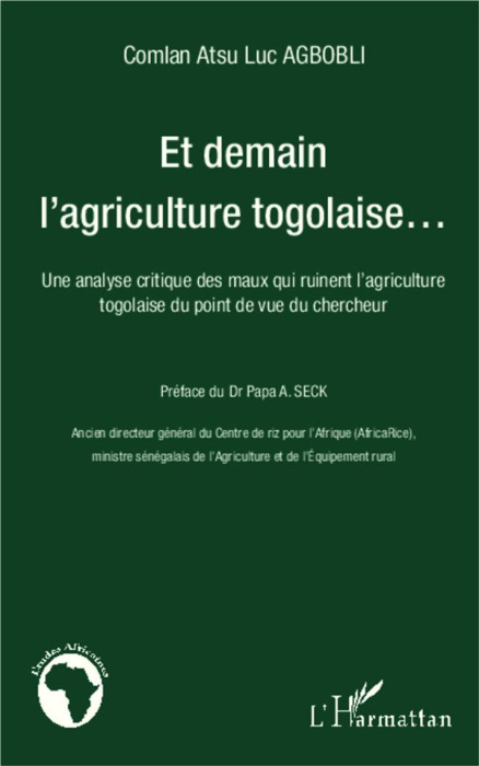 Emprunter Et demain l'agriculture togolaise... Une analyse critique des maux qui ruinent l'agriculture togolai livre