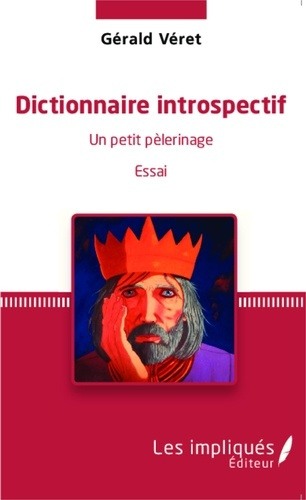 Emprunter Dictionnaire introspectif. Un petit pèlerinage - Essai livre