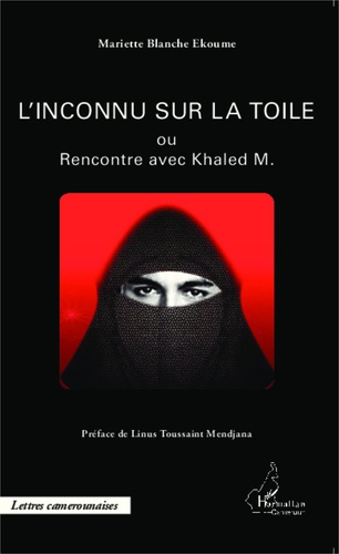 Emprunter L'inconnu sur la toile. ou Rencontre avec Khaled M. livre