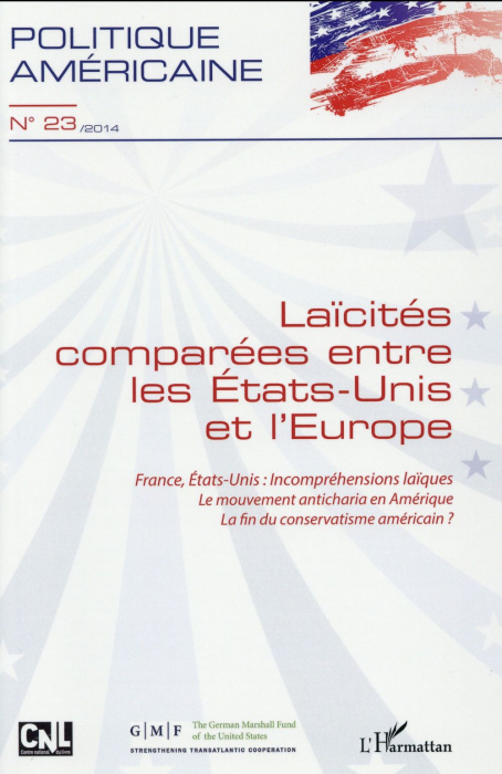 Emprunter LAICITES COMPAREES ENTRE LES ETATS-UNIS ET L'EUROPE - VOL23 - FRANCE, ETATS-UNIS : INCOMPREHENSIONS livre