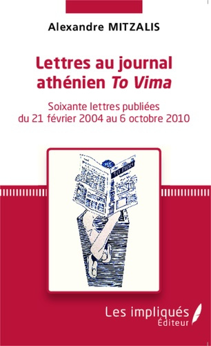 Emprunter Lettres au journal athénien To Vima. Soixante lettres publiées du 21 février 2004 au 6 octobre 2010 livre