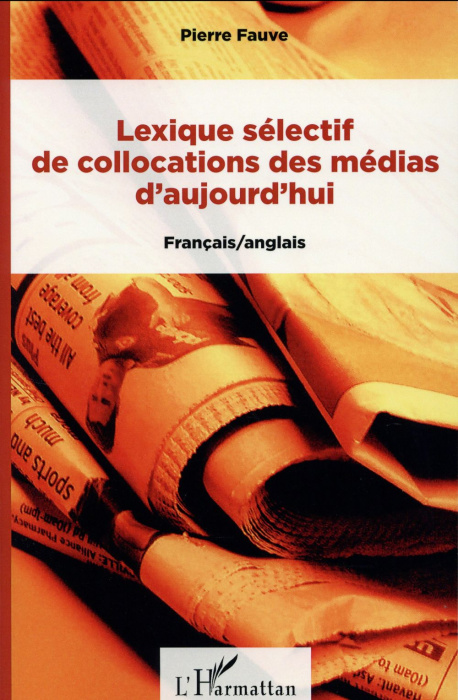 Emprunter Lexique sélectif de collocations des médias d'aujourd'hui. Français/anglais livre