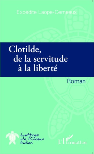 Emprunter Clotilde, de la servitude à la liberté livre