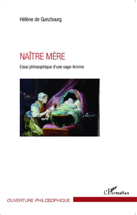 Emprunter Naître mère. Essai philosophique d'une sage-femme livre