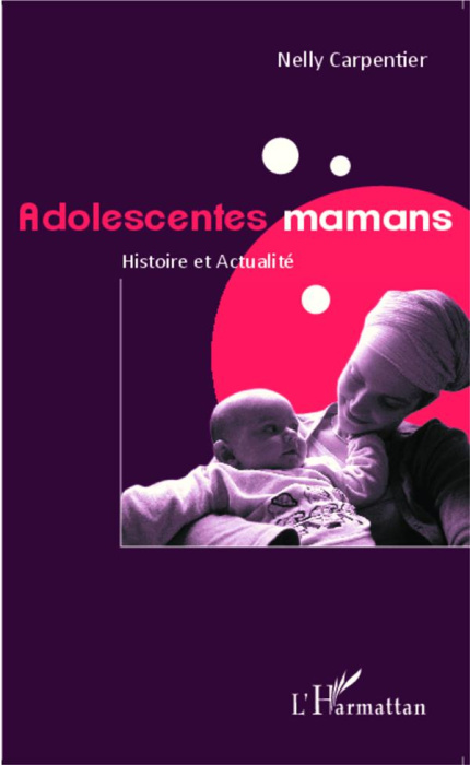Emprunter Adolescentes mamans. Histoire et Actualité livre