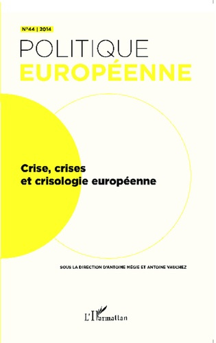 Emprunter Politique européenne N° 44 : Crise, crises et crisologie européenne livre