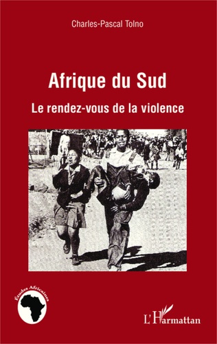 Emprunter Afrique du Sud. Le rendez-vous de la violence livre