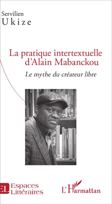 Emprunter La pratique intertextuelle d'Alain Mabanckou. Le mythe du créateur libre livre