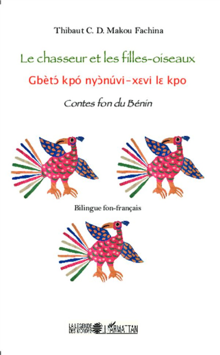 Emprunter Le chasseur et les filles-oiseaux. Contes fon du Bénin livre