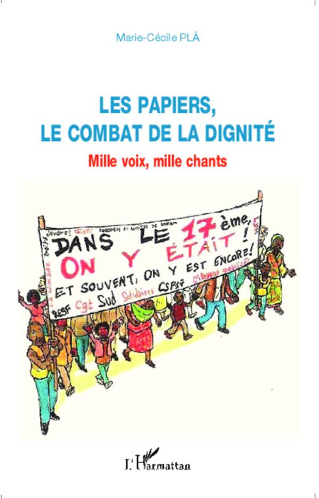 Emprunter Les papiers, le combat de la dignité. Mille voix, mille chants livre