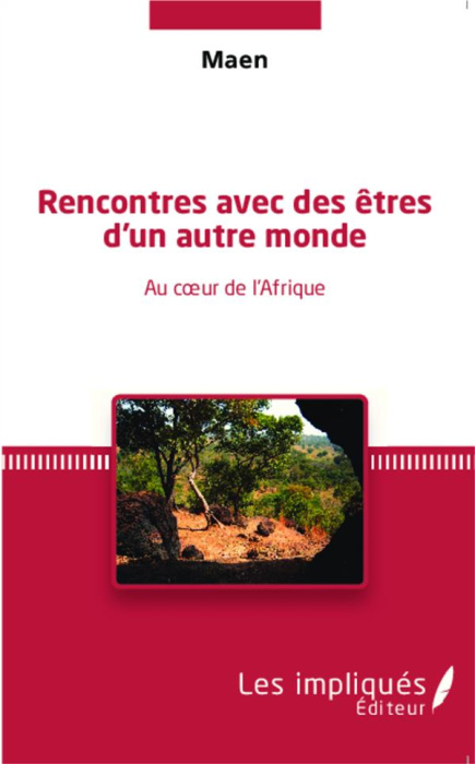 Emprunter Rencontres avec des êtres d'un autre monde. Au coeur de l'Afrique livre