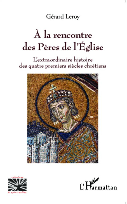 Emprunter A la rencontre des Pères de l'Eglise. L'extraordinaire histoire des quatre premiers siècles chrétien livre