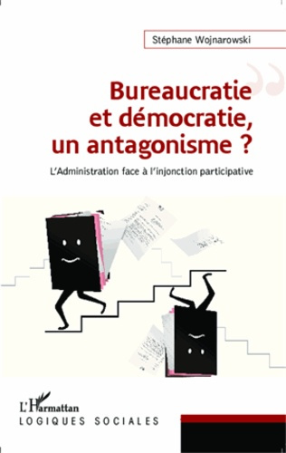 Emprunter Bureaucratie et démocratie, un antagonisme ? L'administration face à l'injonction participative livre