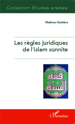 Emprunter Les règles juridiques de l'islam sunnite livre