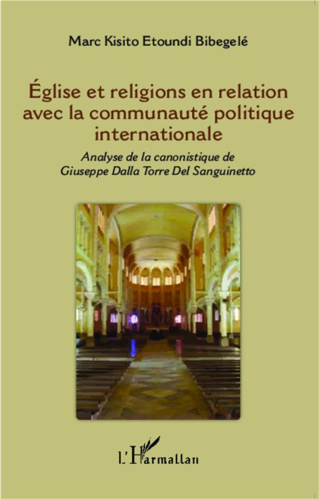 Emprunter Eglise et religions en relation avec la communauté politique internationale. Analyse de la canonisti livre