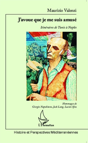 Emprunter J'avoue que je me suis amusé. Itinéraires de Tunis à Naples livre
