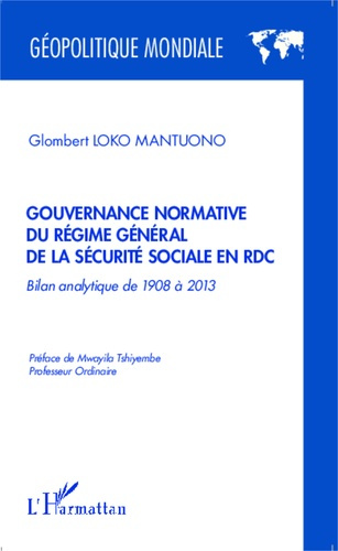 Emprunter Gouvernance normative du régime général de la sécurité sociale en RDC. Bilan analytique de 1908 à 20 livre