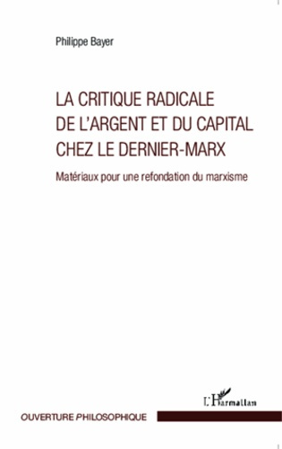Emprunter La critique radicale de l'argent et du capital chez le Dernier-Marx. Matériaux pour une refondation livre