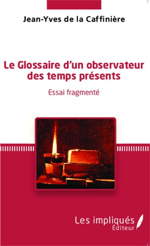 Emprunter Le Glossaire d'un observateur des temps présents. Essai fragmenté livre