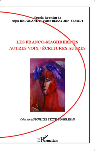 Emprunter Les franco-maghrébines. Autres voix/écritures autres livre