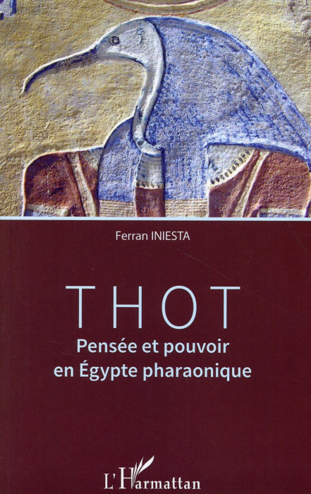 Emprunter Thot. Pensée et pouvoir en Egypte pharaonique livre