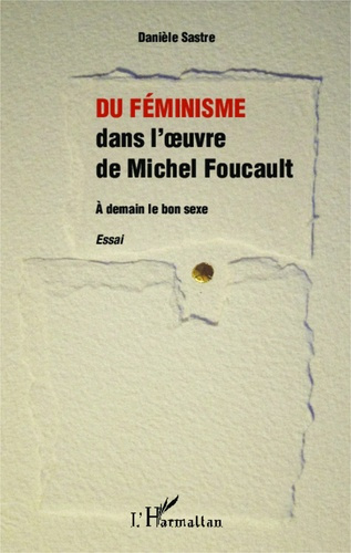 Emprunter Du féminisme dans l'oeuvre de Michel Foucault. A demain le bon sexe livre