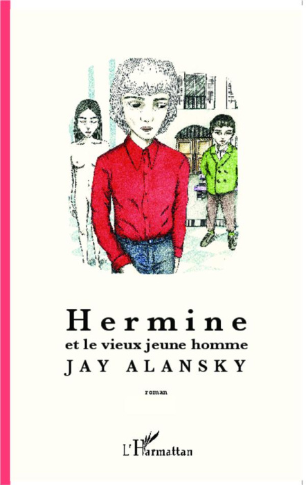Emprunter Hermine et le vieux jeune homme livre