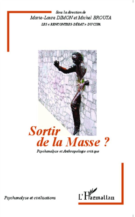 Emprunter Sortir de la masse ? Psychanalyse et anthropologie critique livre