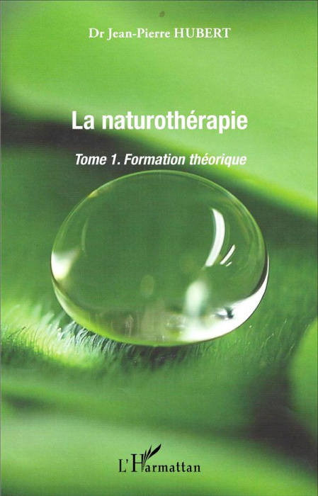 Emprunter La naturothérapie. Tome 1, Formation théorique livre