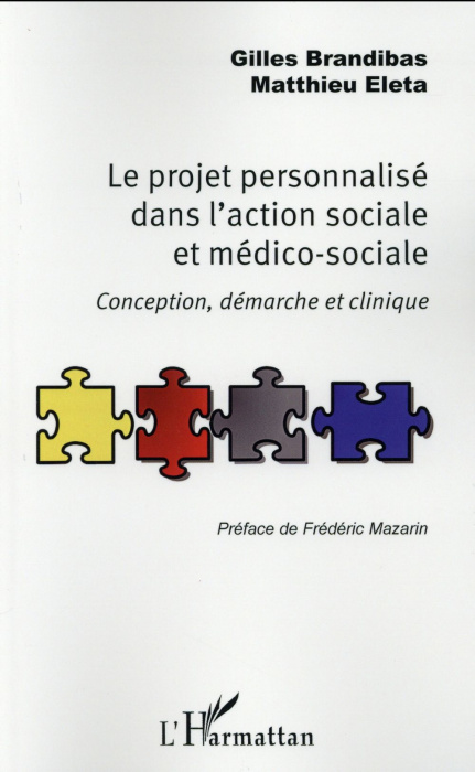 Emprunter Le projet personnalisé dans l'action sociale et médico-sociale. Conception, démarche et clinique livre