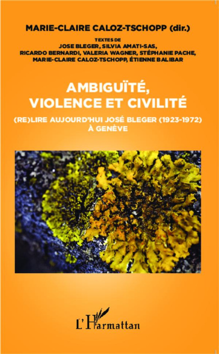 Emprunter Ambiguïté, violence et civilité. (Re)lire aujourd'hui José Bleger (1923-1972) à Genève livre