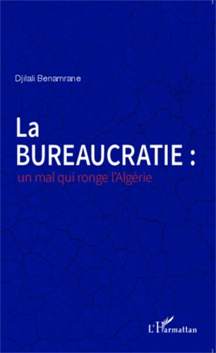 Emprunter La bureaucratie : un mal qui ronge l'Algérie livre