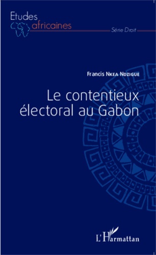Emprunter Le contentieux électoral au Gabon livre