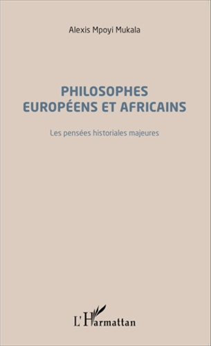 Emprunter Philosophes européens et africains. Les pensées historiales majeures livre