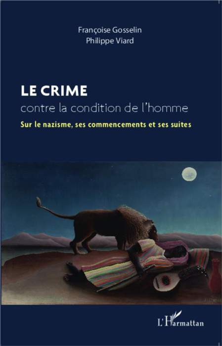 Emprunter Le crime contre la condition de l'homme. Sur le nazisme, ses commencements et ses suites livre