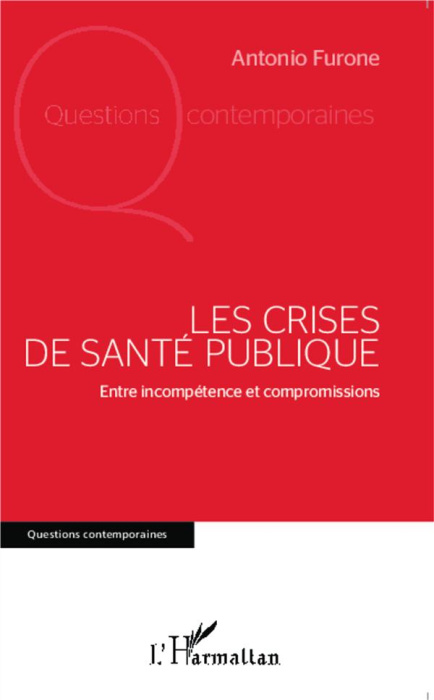 Emprunter Les crises de Santé publique. Entre incompétence et compromissions livre