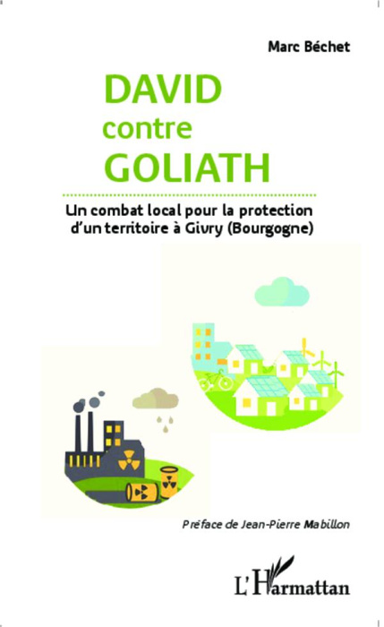 Emprunter David contre Goliath. Un combat local pour la protection d'un territoire à Givry (Bourgogne) livre