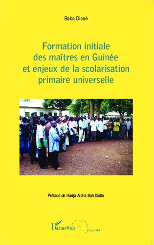 Emprunter Formation initiale des maîtres en Guinée et enjeux de la scolarisation primaire universelle livre