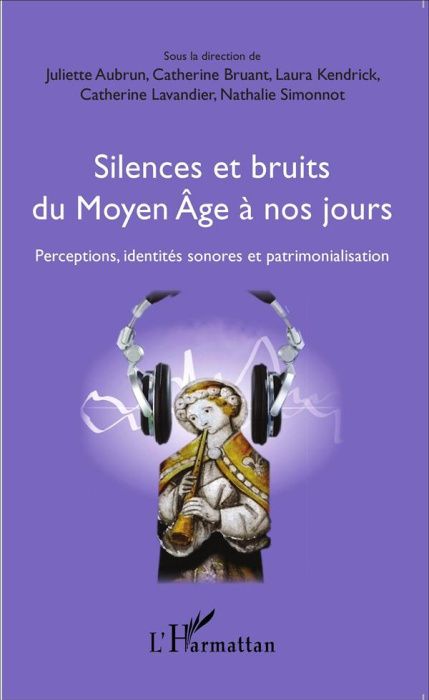 Emprunter Silences et bruits du Moyen Age à nos jours. Perceptions, identités sonores et patrimonialisation livre