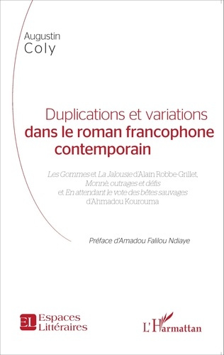 Emprunter Duplications et variations dans le roman francophone contemporain. Les Gommes et La Jalousie d'Alain livre