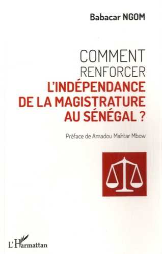 Emprunter Comment renforcer l'indépendance de la magistrature au Sénégal ? livre