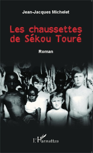 Emprunter Les chaussettes de Sékou Touré livre