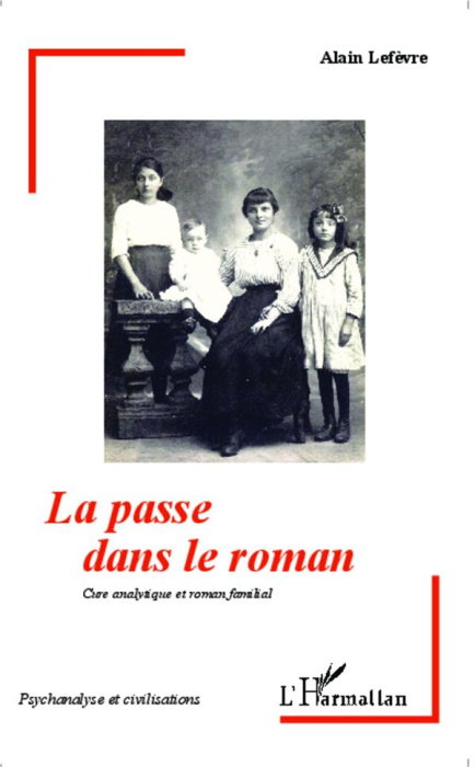 Emprunter La passe dans le roman. Cure analytique et roman familial livre