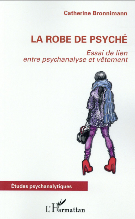 Emprunter La robe de psyché. Essai de lien entre psychanalyse et vêtement livre