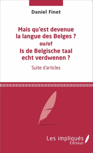 Emprunter Mais qu'est devenue la langue des Belges ? Ou/Of Is de Belgische taal echt verdwenen ? livre