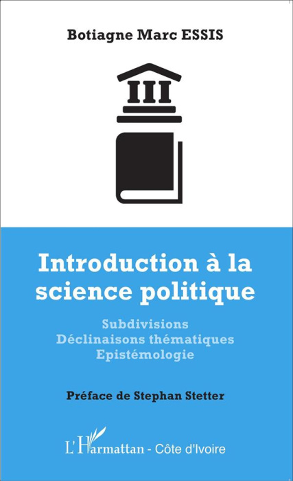 Emprunter Introduction à la science politique. Subdivisions, déclinaisons thématiques, épistémologie livre