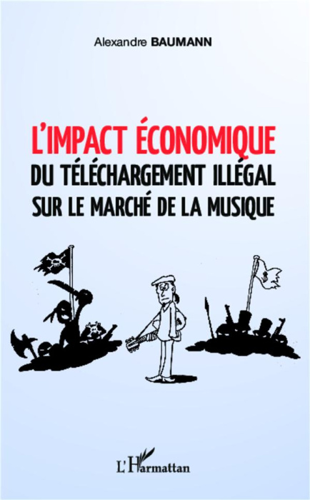 Emprunter L'impact économique du téléchargement illégal sur le marché de la musique livre