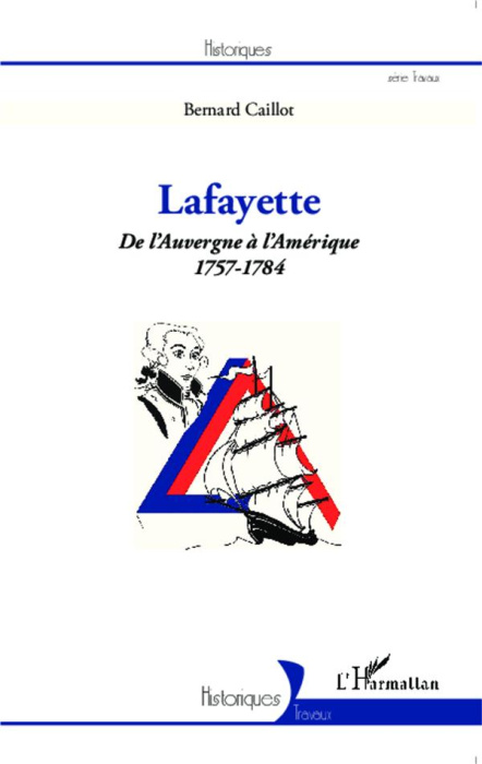 Emprunter Lafayette. De l'Auvergne à l'Amérique (1757-1784) livre